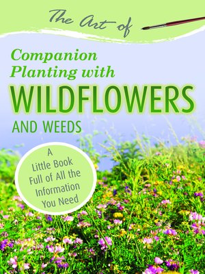 cover image of The Art of Companion Planting with Wildflowers and Weeds